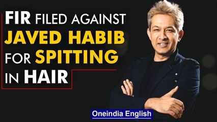 Tải video: Javed Habib spitting row: FIR filed against hair-stylist after the video went viral | Oneindia News