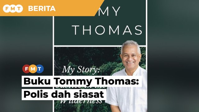 Sia-sia bentuk pasukan petugas khas, polis sudah siasat buku Tommy Thomas, kata peguam