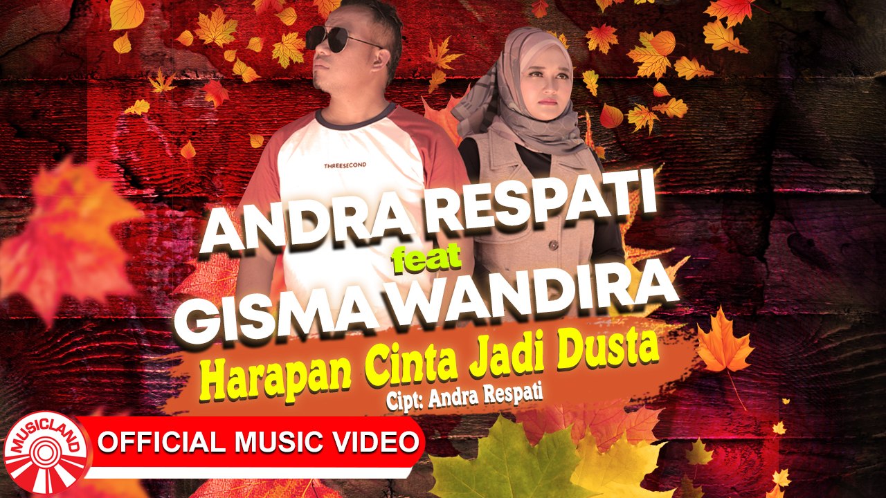 Andra Respati & Gisma Wandira - Harapan Cinta Jadi Dusta [Official Music Video HD]