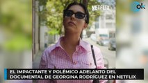 El impactante y polémico adelanto del documental de Georgina Rodríguez en Netflix