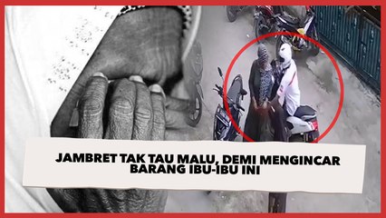 Aksi Jambret Tak Tahu Malu, Demi Mengincar Ibu-ibu Ini