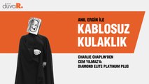 Kablosuz Kulaklık... Charlie Chaplin'den Cem Yılmaz'a: Cem Yılmaz Diamond Elite Platinum Plus