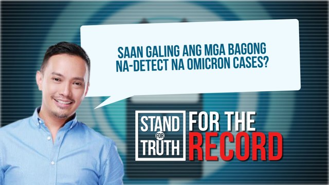 Saan galing ang mga bagong na-detect na Omicron cases? | Stand for Truth