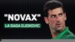 Open d'Australie - Novax, la saga Djokovic