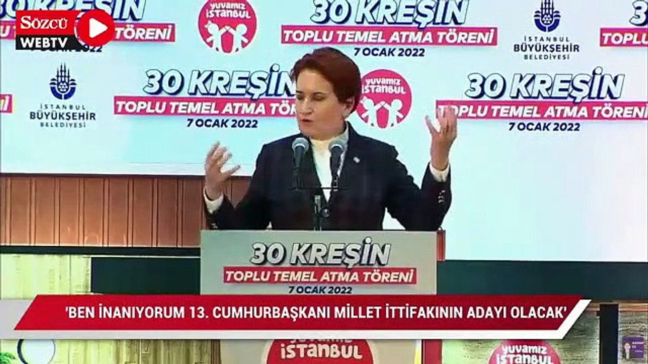 Akşener: '13. Cumhurbaşkanı Millet İttifakı'nın adayı olacak'