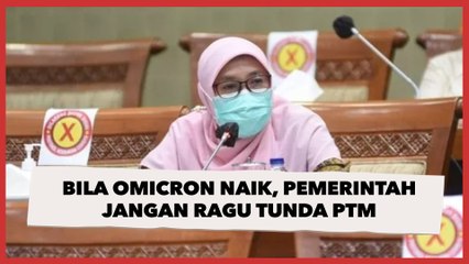 Bila Kasus Omicron Terus Naik, Pemerintah Jangan Ragu Tunda PTM