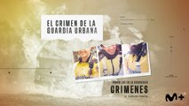 Crímenes, de Carles Porta: El crimen de la Guardia Urbana (Movistar ) - Tráiler (HD)