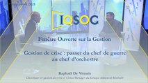Gestion de crise : passer du chef de guerre au chef d’orchestre [Raphaêl de Vittoris]