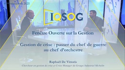 Gestion de crise : passer du chef de guerre au chef d’orchestre [Raphaêl de Vittoris]