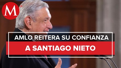 No creo que Santiago Nieto esté involucrado en actos de corrupción: AMLO