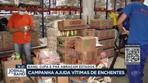 Campanha da Band, Cufa e FNA ajuda vítimas de enchentes.