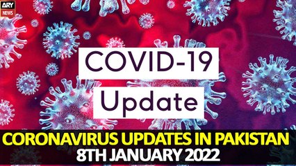 Coronavirus Updates in Pakistan | 8th JANUARY 2022