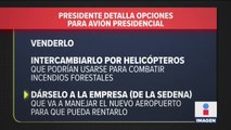 López Obrador y las tres opciones para el avión presidencial