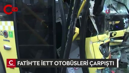 Fatih'te İETT otobüsleri çarpıştı: Yaralılar var