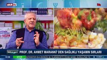 Prof. Dr. Ahmet Maranki' den sağlıklı yaşamın sırları