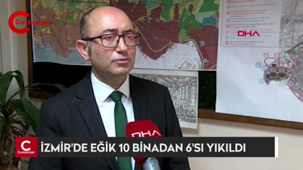 İzmir'de eğik 10 binadan 6'sı yıkıldı