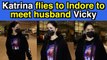 Katrina Kaif flies to Indore to meet husband Vicky Kaushal