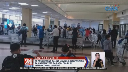 29 pasaherong galing Maynila, nagpositibo sa antigen test sa Bacolod-Silay International Airport | 24 Oras Weekend