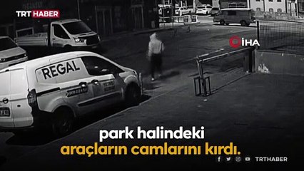 Park halindeki araçların camlarını kırdı