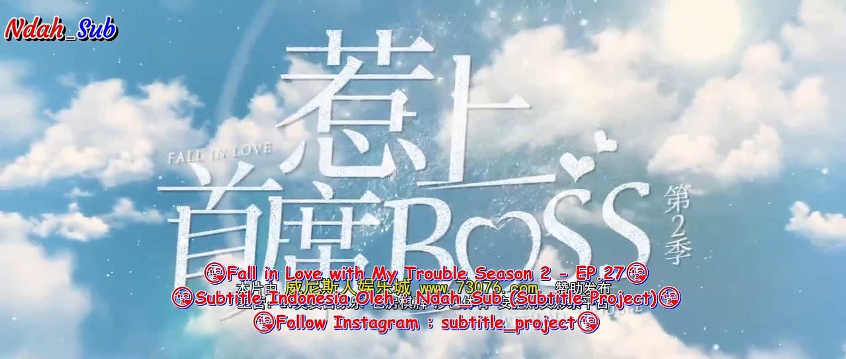 EP.27 Fall in Love with My Trouble Season 2 (INDO SUB)