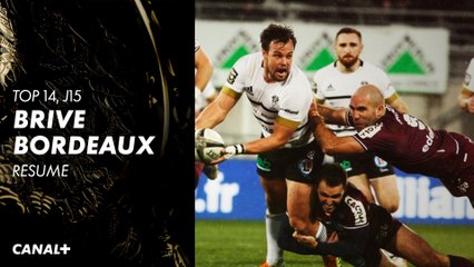 Le résumé de Brive / Bordeaux-Bègles - Top 14 (J15)