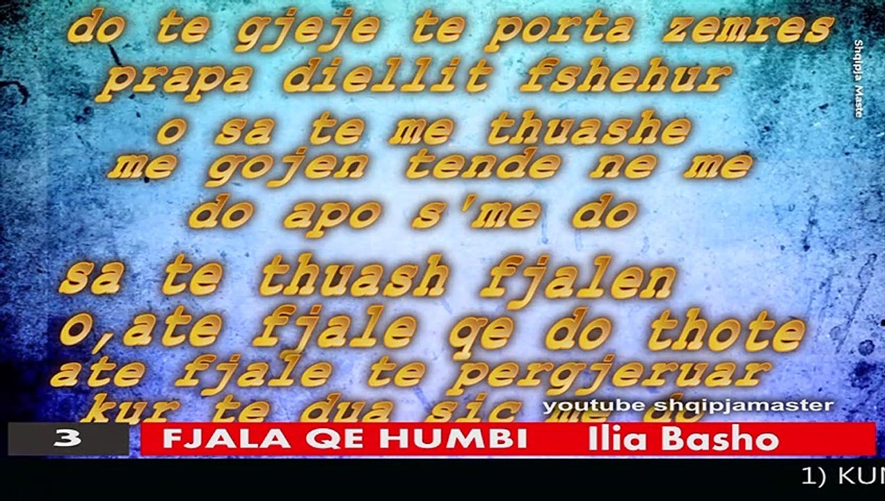 Ilia Basho FJALA QE HUMBI me tekst