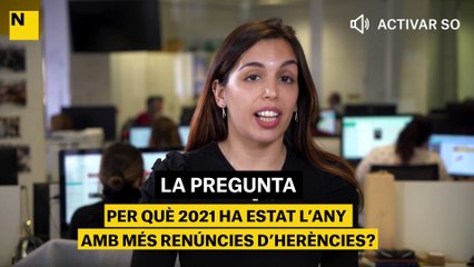 Per què 2021 ha estat l’any amb més renúncies d’herències?
