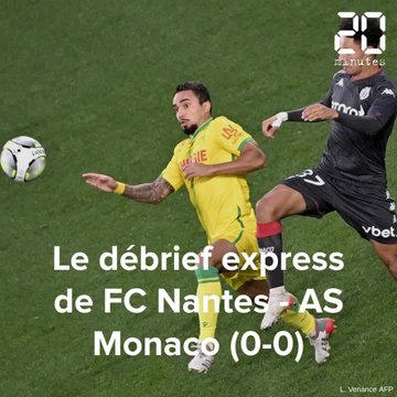 Ligue 1: Le debrief express de Nantes-Monaco (0-0)