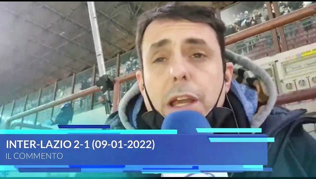 INTER-LAZIO 2-1 - IL COMMENTO DI ZAPPULLA DAL MEAZZA - LAZIO CORAGGIOSA
