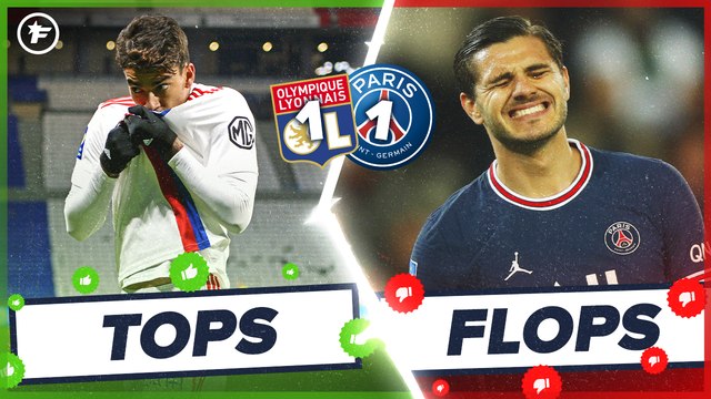 Les Tops et Flops de Lyon - PSG : l'OL résiste au PSG dans un match animé !