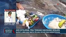 Viral Pria Tendang dan Buang Sesajen di Kawasan Erupsi Semeru, Ini Kata Bupati Lumajang