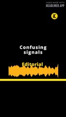 EDITORIAL EN INGLÉS: Confusing signals