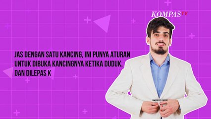 Ternyata Ada Aturan untuk Melepas dan Memasang Kancing Jas