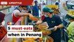 5 all-time favourites that make Penang a food haven
