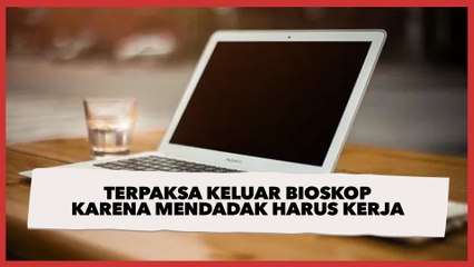 Terpaksa Keluar Bioskop karena Mendadak Harus Kerja, Warganet Malah Ikutan Curhat