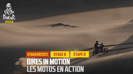 Bikes in motion - Étape 8 / Stage 8 - #DAKAR2022