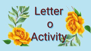 Activity for kids || Letter O || Small o activity || short o learning activity for kids || Short o
