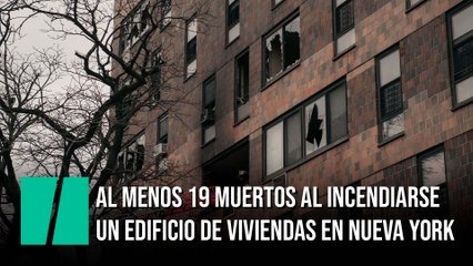 Al menos 19 muertos al incendiarse un edificio de viviendas en el Bronx (Nueva York)