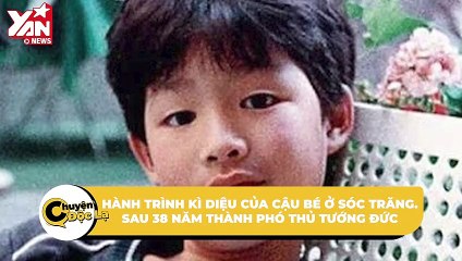 Hành trình kì diệu của cậu bé không ba mẹ ở Sóc Trăng: Sau 38 năm thành Phó Thủ tướng Đức | Điện Ảnh Net