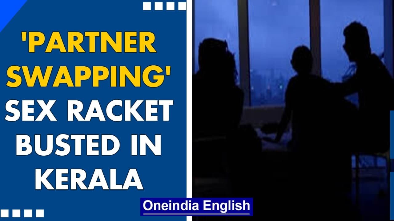 Kerala: 7 held in alleged partner swapping sex racket, over 1000 couples involved | Oneindia News