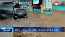 Update Banjir di Wilayah Jember Jawa Barat, 3 Orang Meniggal