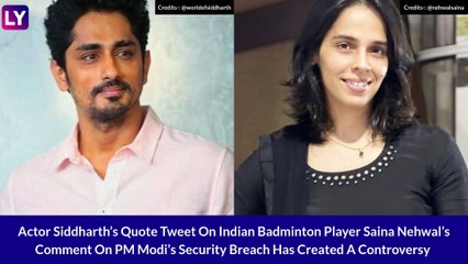 Siddharth Tweets About Saina Nehwal’s Comment On PM Modi’s Security Breach, NCW Gets Involved