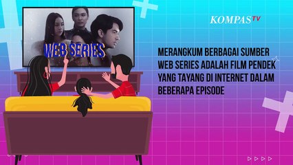 Alasan Mengapa Web Series Makin Banyak yang Menonton
