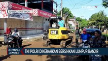 TNI Polri Dikerahkan untuk Bersihkan Lumpur Banjir Bandang