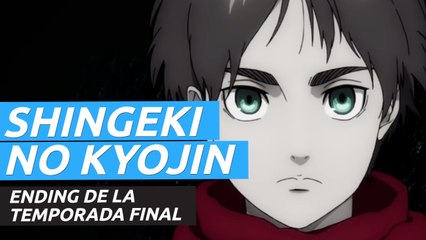 Ending Ataque a los Titanes temporada final parte 2