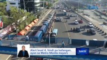 Alert level 4, hindi pa kailangan, ayon sa Metro Manila mayors | Saksi
