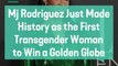 Mj Rodriguez Just Made History as the First Transgender Woman to Win a Golden Globe