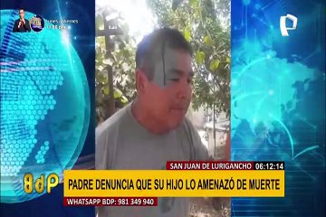 SJL: hombre denuncia que su hijo lo amenazó de muerte tras una discusión