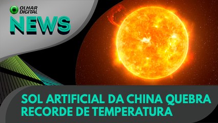 Ao Vivo | Sol artificial da China quebra recorde de temperatura | 10/01/2022 | #OlharDigital