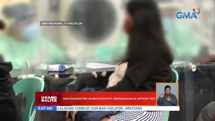 Mga dumarating sa Bacolod City, isinasailalim sa antigen test | UB